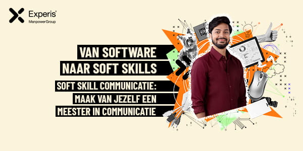 Soft skill communicatie - maak van jezelf een meester in communicatie