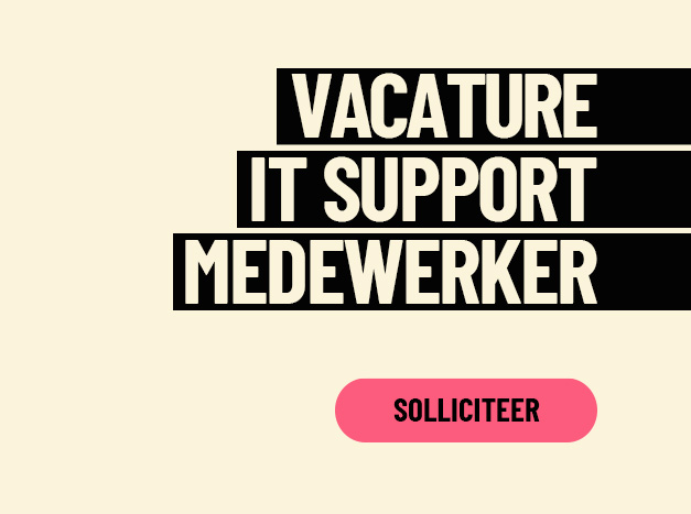 Vacature IT Support medewerker